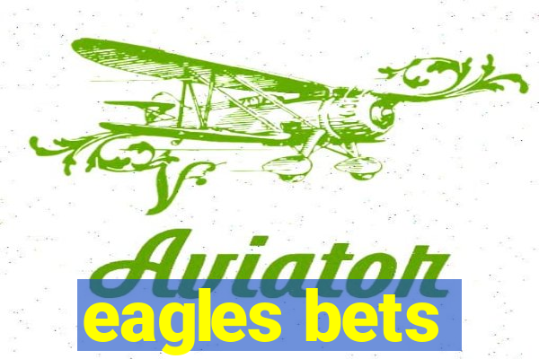 eagles bets